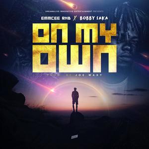 On My Own (feat. Bobby Saka)