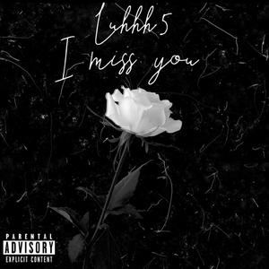 I miss you (feat. Lu kel) [Explicit]