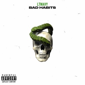 Bad Habits (Explicit)