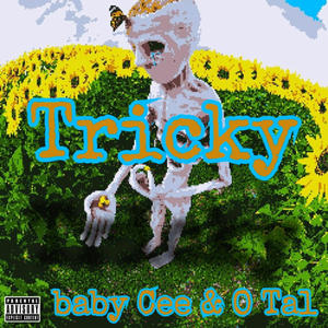 Tricky (feat. O Tal) (Explicit)
