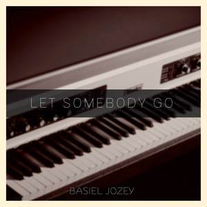 Let Somebody Go (Piano Cover)
