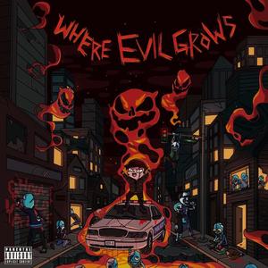 Where Evil Grows (Explicit)