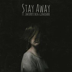 Stay Away (Explicit)
