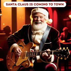 Santa Claus Is Comin' to Town (feat. Dave Kaufmann)