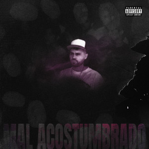 Mal Acostumbrado