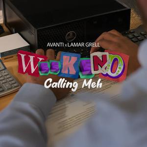 Weekend Calling Meh (feat. LAMAR)