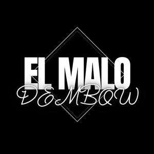 El Malo Dembow (Explicit)