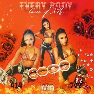 Everybody Loves Pritty (Explicit)