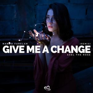 Give Me A Change (feat. Nando Farelah) (Remix)