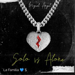 Solo vs Alone (Explicit)