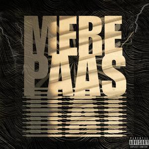 Mere Paas Hai (Explicit)