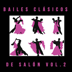 Bailes Clásicos De Salón, Vol. 2