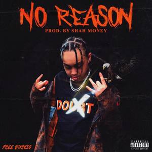 No Reason (Explicit)