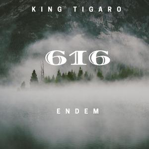 Endem - 616(feat. King Tigaro) (Explicit)
