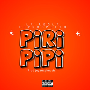 PIRI PIPI (Explicit)