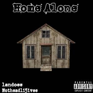 Home Alone (feat. Hotheadli5ivee) (Explicit)