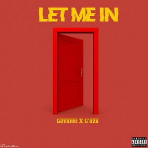 Let Me In (feat. G'aza) (Explicit)