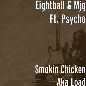 Smokin Chicken Aka Load (feat. Psycho) [Explicit]