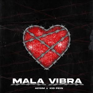 Mala vibra (feat. Kid Pein)