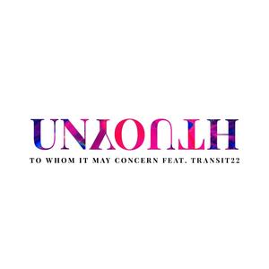 Unyouth - To Whom It May Concern