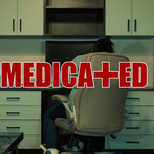 Medicated (Explicit)
