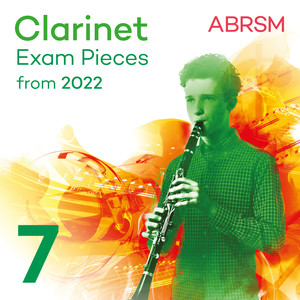 Clarinet Exam Pieces from 2022, ABRSM Grade 7