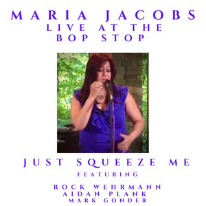 Just Squeeze Me (feat. Rock Wehrmann, Aidan Plank & Mark Gonder) (Live)