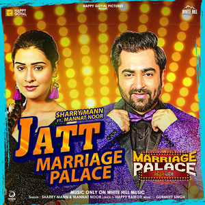 Jatt Marriage Palace (From "Marriage Palace")