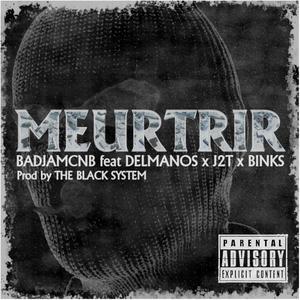 Meurtrir (feat. Delmanos, Jackda l'Officiel & Binks Officiel) [Explicit]