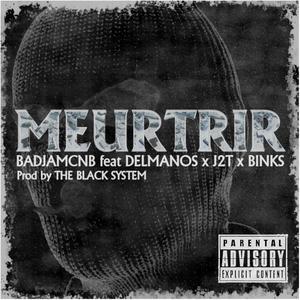 Meurtrir (feat. Delmanos, Jackda l'Officiel & Binks Officiel) (Explicit)