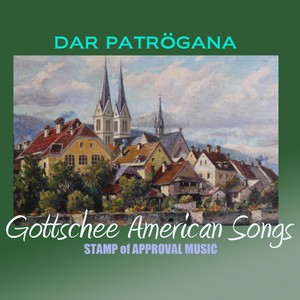 Gottschee American Songs: Dar Patrögana