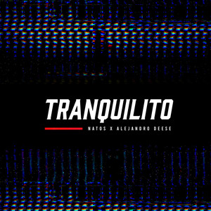 Tranquilito (feat. Alejandro Deese) (Explicit)