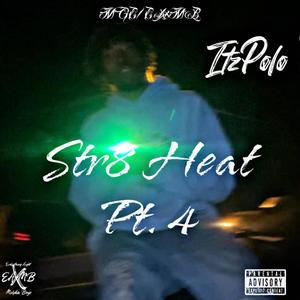 Str8 Heat Pt. 4 (Explicit)