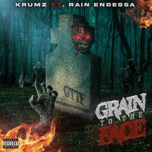 GRAIN TO THE FACE (feat. RAIN ENDESSA) [Explicit]