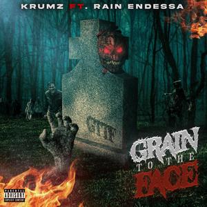 GRAIN TO THE FACE (feat. RAIN ENDESSA) (Explicit)