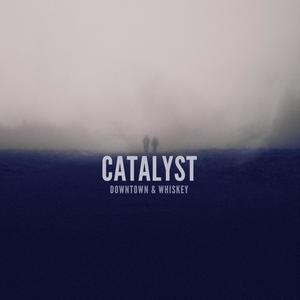 Catalyst