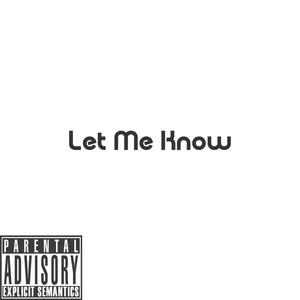 Let Me Know (Explicit)