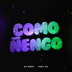 COMO ÑENGO (Explicit)