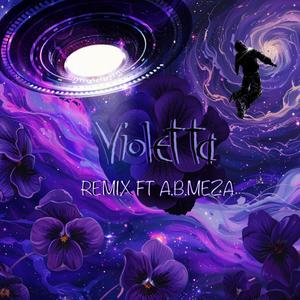 Violetta (feat. A.B. Meza) (Remix|Explicit)