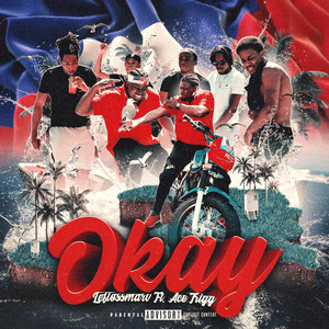 Okay (feat. Ace Trigg) [Explicit]