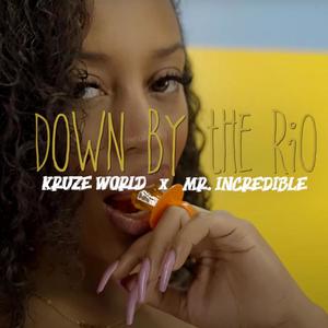 Down By The Rio (feat. Mr. Incredible) [Radio Edit]