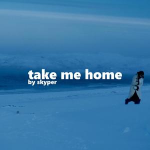 Take Me Home