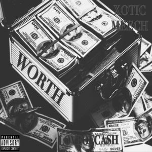 Worth (feat. Loveofcash) [Explicit]