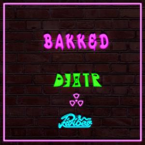 Bakked (Explicit)