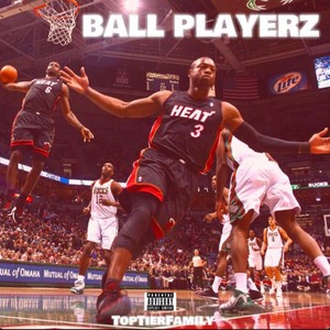 Ball Playerz Freestyle (Explicit)