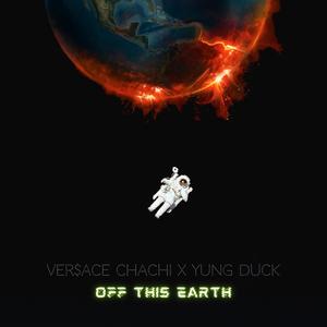 Off This Earth(feat. Yung Duck) (Explicit)