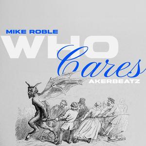 Who Cares (feat. Akerbeatz) (Explicit)