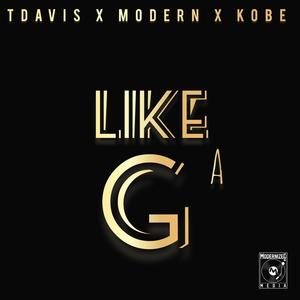 Like A G (feat. T Davis & Kobe) (Explicit)