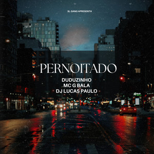 Pernoitado (Explicit)