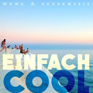 Einfach Cool (feat. eckskwisit)